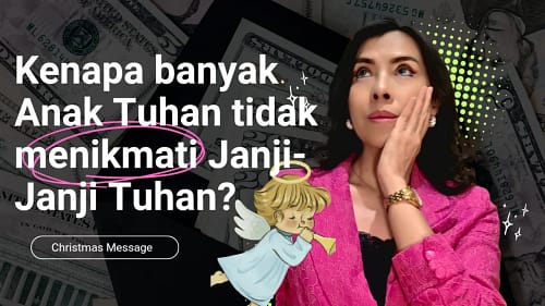 Kenapa banyak Anak Tuhan tidak menikmati Janji-Janji Tuhan?